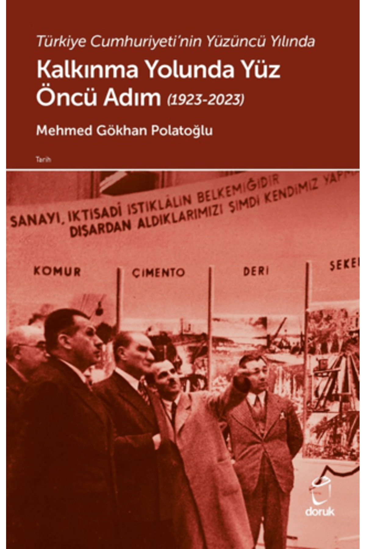 Türkiye Cumhuriyeti’nin Yüzüncü Yılında Kalkınma Yolunda Yüz Öncü