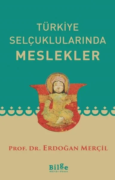 Türkiye Selçuklularında Meslekler Fiyatı, Yorumları ve Özellikleri