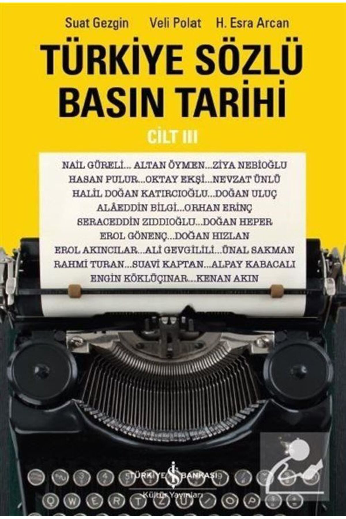 Türkiye İş Bankasi Kültür Yayinlari Türkiye Sözlü Basin Tarihi Cilt İii