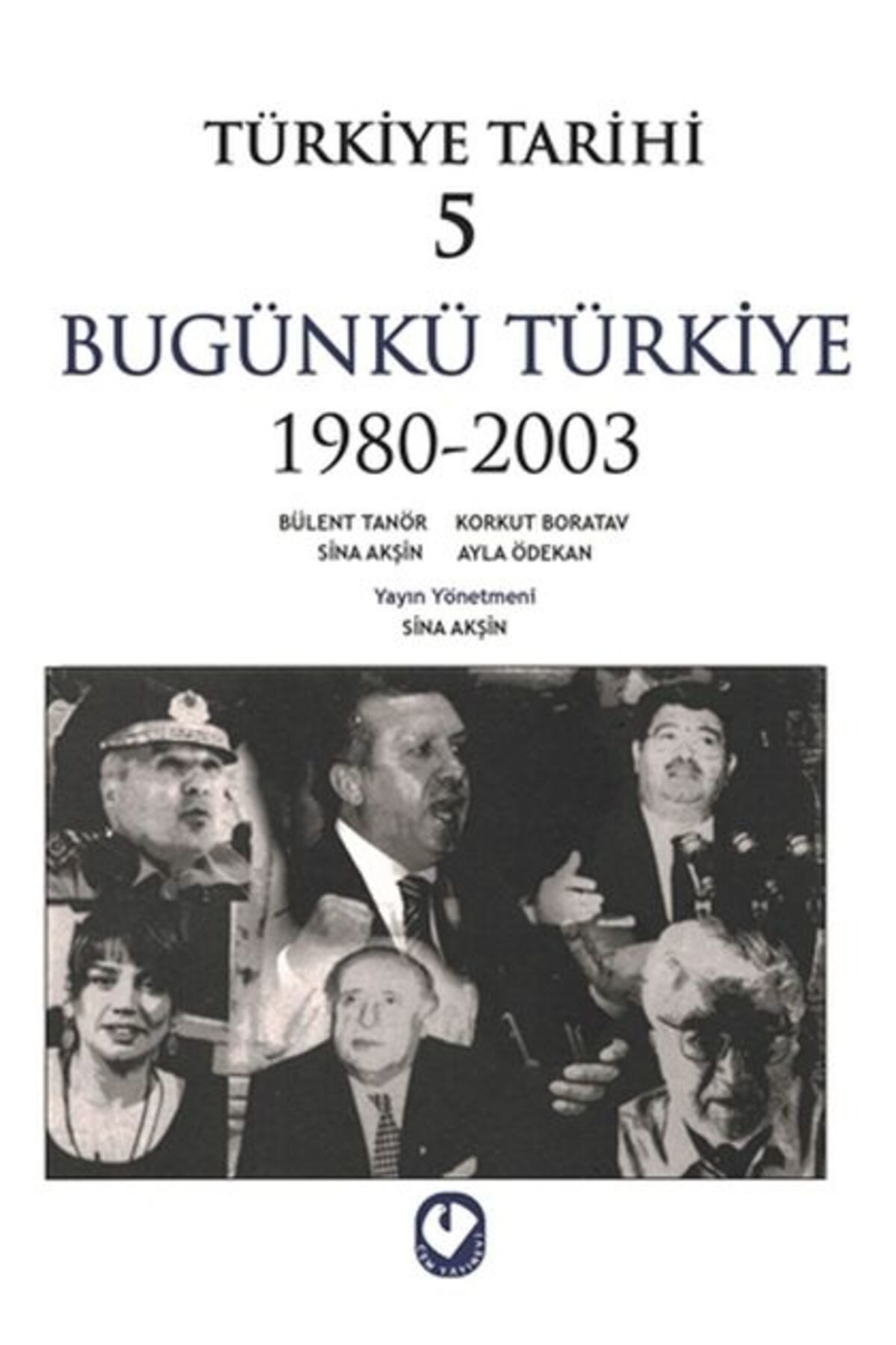 Cem Yayinevi Türkiye Tarihi 5 Bügünkü Türkiye 19802003