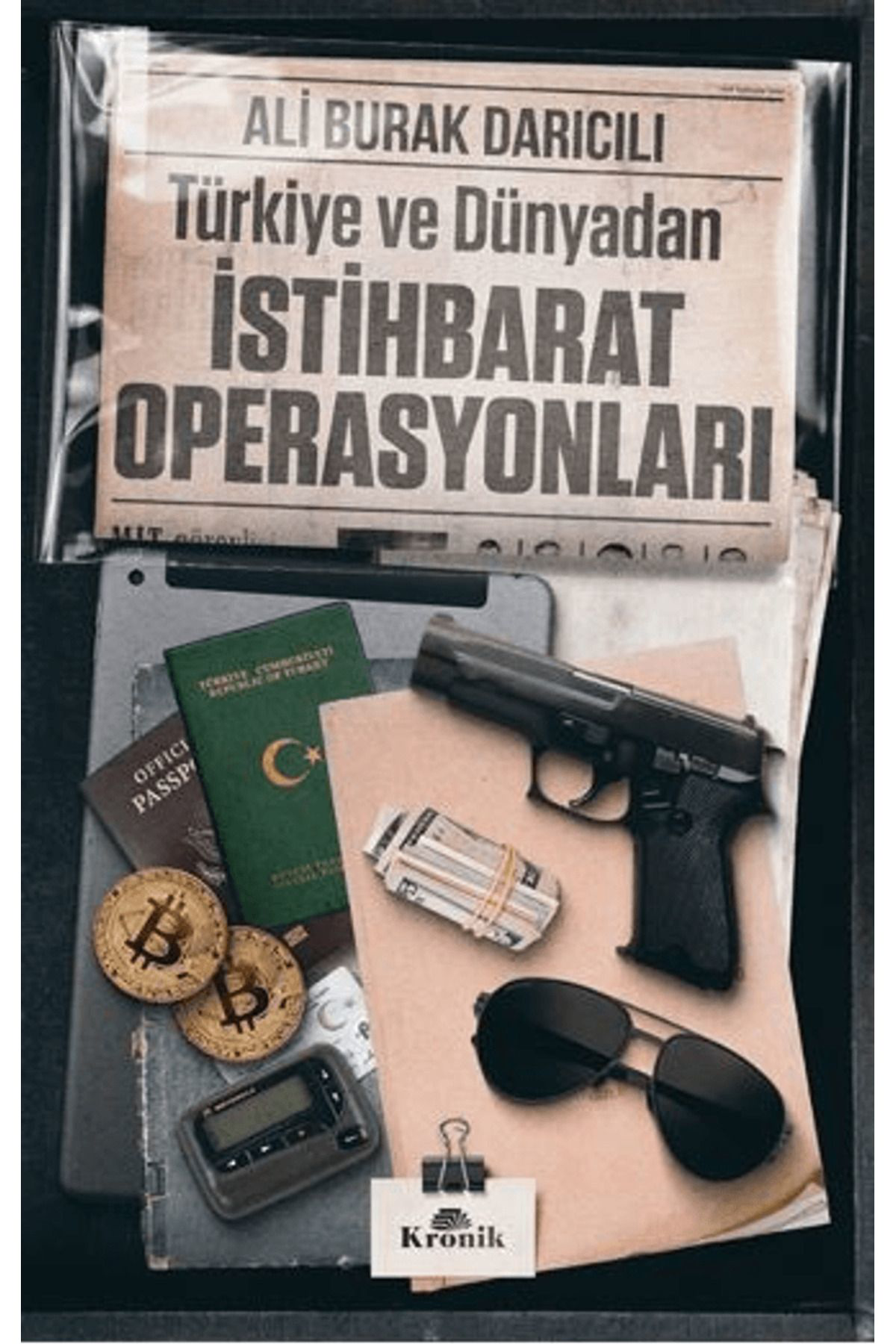 Kronik Kitap Türkiye Ve Dünyadan İstihbarat Operasyonlari / Ali Burak Daricili
