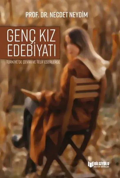 Türkiye'De Çeviri Ve Telif Eserlerde Genç Kız Edebiyatı Fiyatı, Yorumları ve Özellikleri