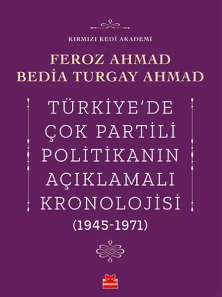 Türkiye’de Çok Partili Politikanın Açıklamalı Kronolojisi (1945-1