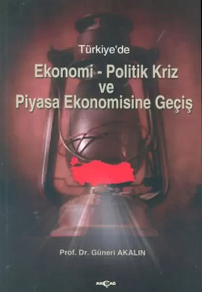 Türkiye'de Ekonomi-Politik Kriz ve Piyasa Ekonomisine Giriş Fiyatı, Yorumları ve Özellikleri