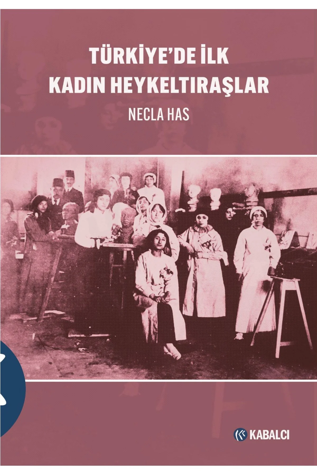 Türkiye’de İlk Kadın Heykeltıraşlar