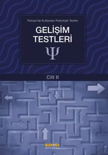 Türkiye'de Kullanılan Psikolojik Testler Cilt 2 - Gelişim Testler