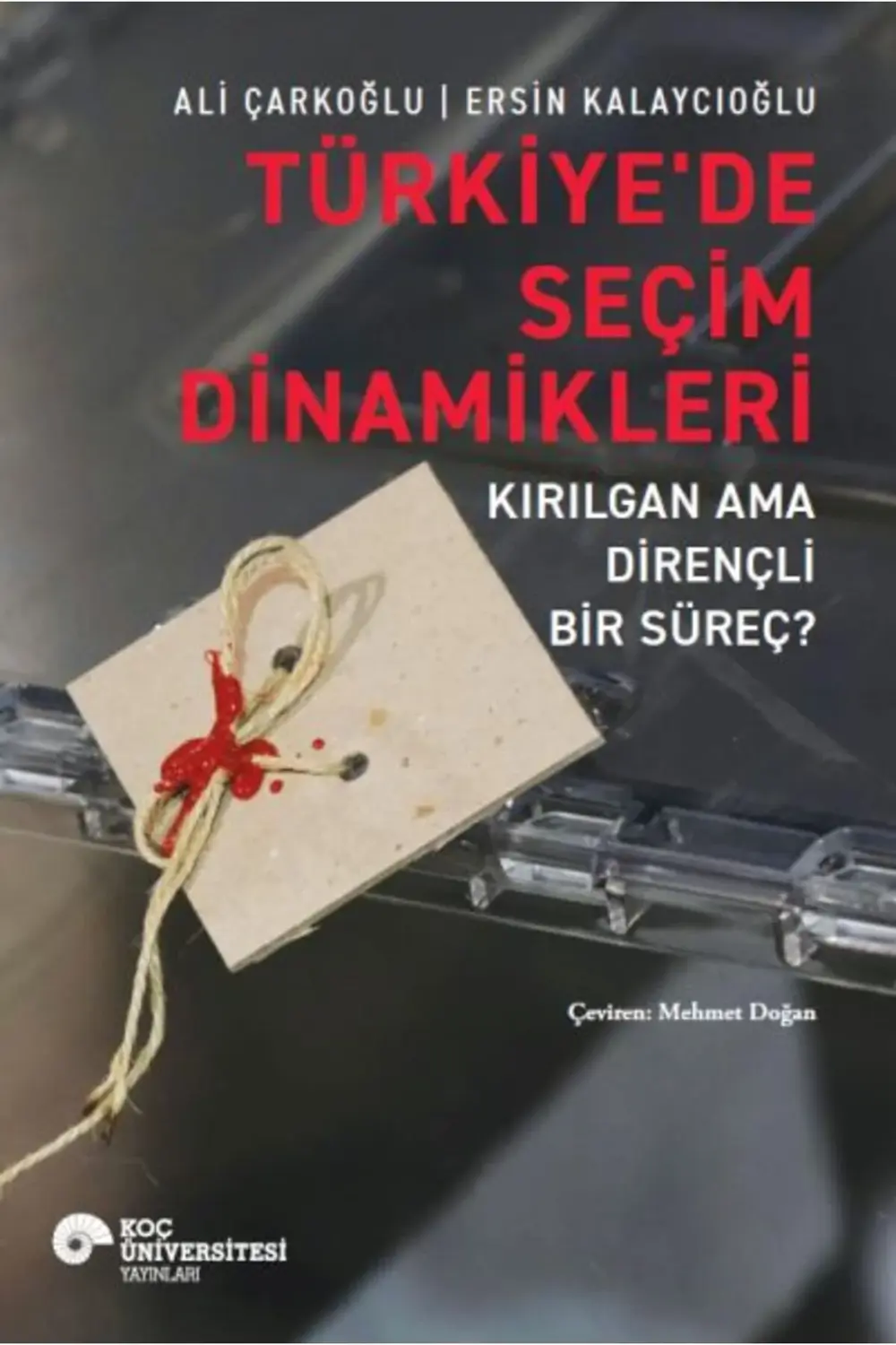 Türkiyede Seçim Dinamikleri Kırılgan Ama Dirençli Bir Süreç