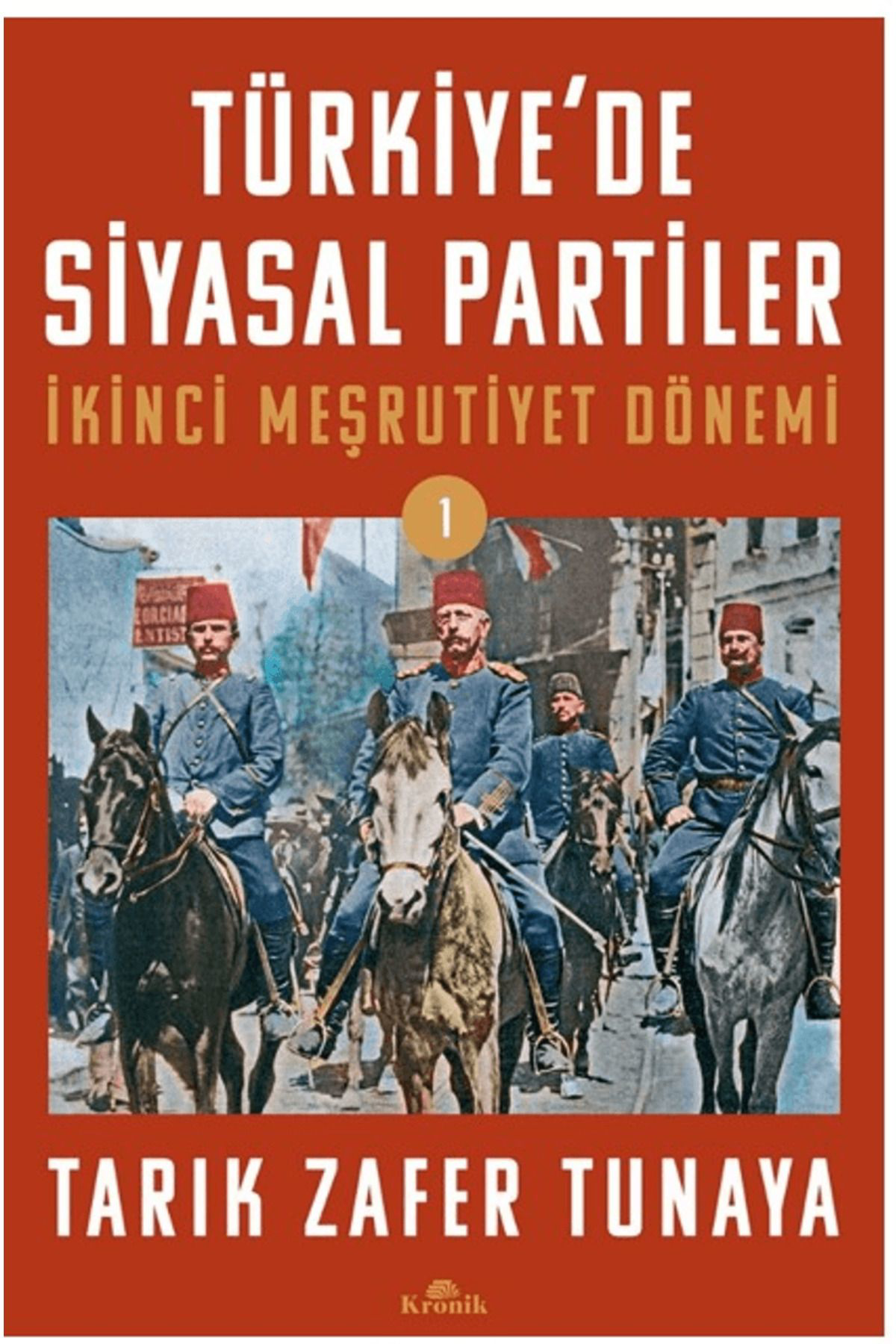 Kronik Kitap Türkiye’De Siyasal Partiler Cilt 1 / Tarik Zafer Tunaya / / 97862