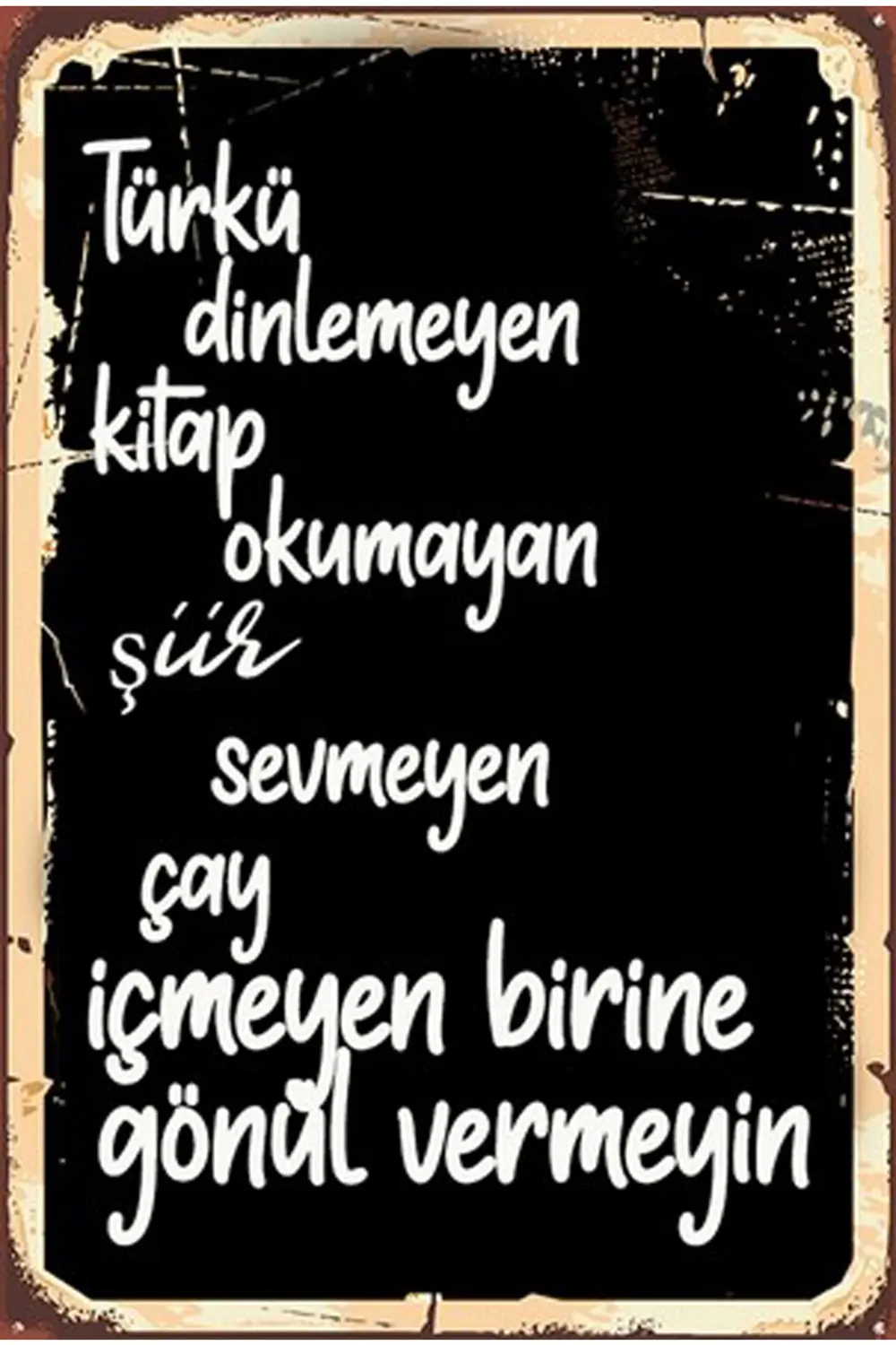 Türkü Dinlemeyen Kitap Okumayan Şiir Sevmeyen Çay Içmeyen Birine Türkü Dinlemeyen Kitap Okumayan Şiir Sevmeyen Çay Içmeyen Birine
