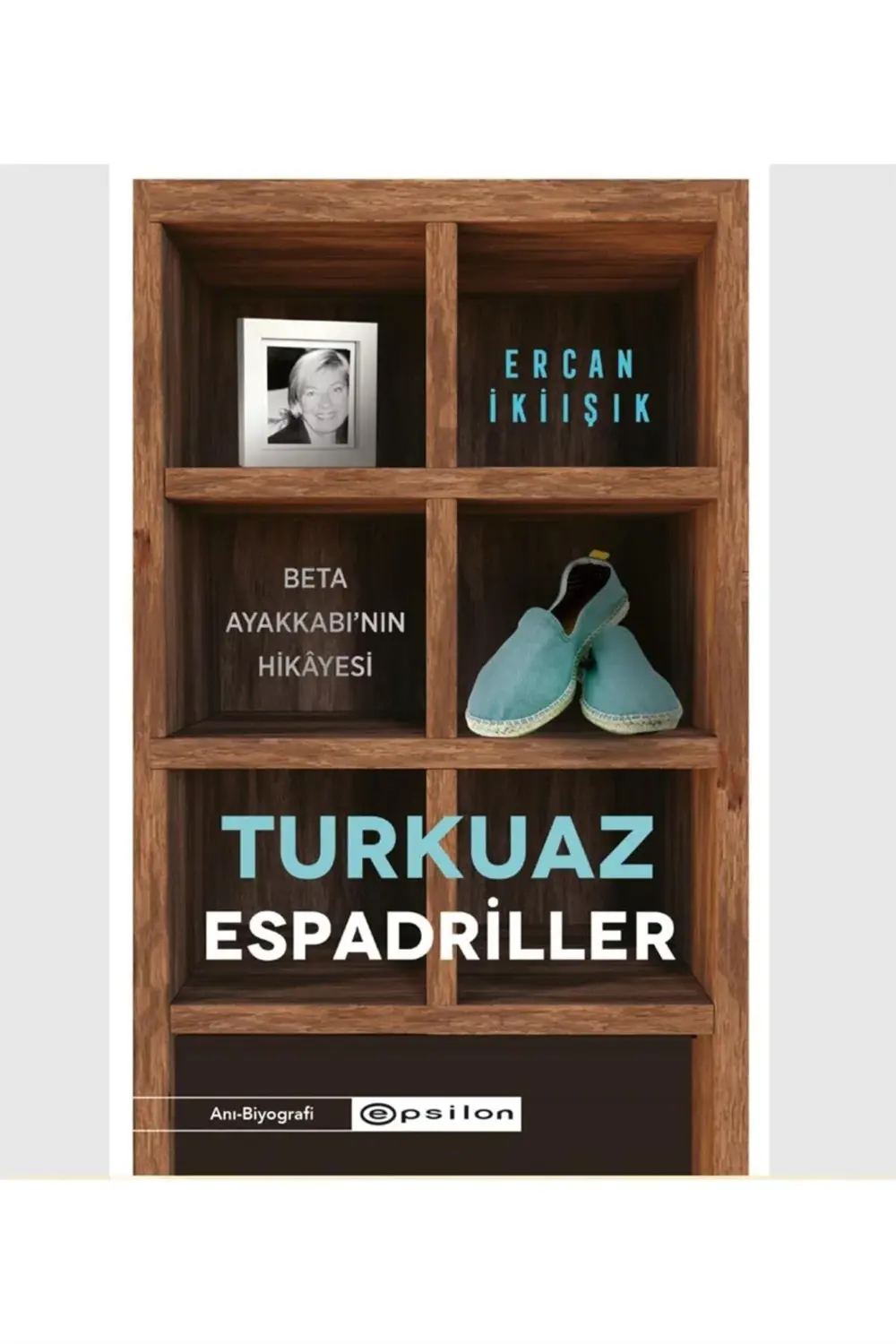 Turkuaz Espadriller Beta Ayakkabı’nın Hikayesi Ercan Ikiışık