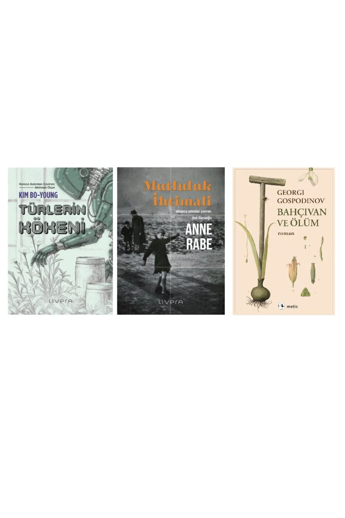 turlerin kokeni + mutluluk ihtimali + bahcivan ve olum=(3kitap)