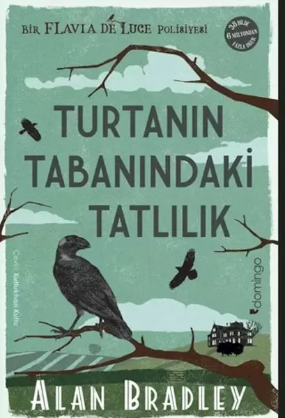 Turtanın Tabanındaki Tatlılık (Flavia de Luce Polisiyesi 1)