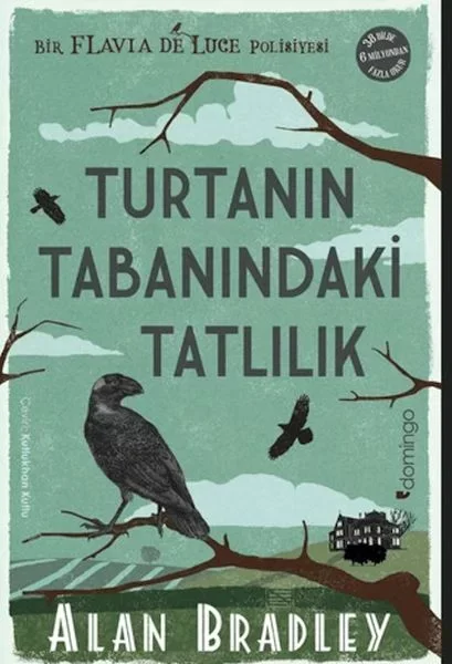 Turtanın Tabanındaki Tatlılık (Flavia de Luce Polisiyesi 1)
