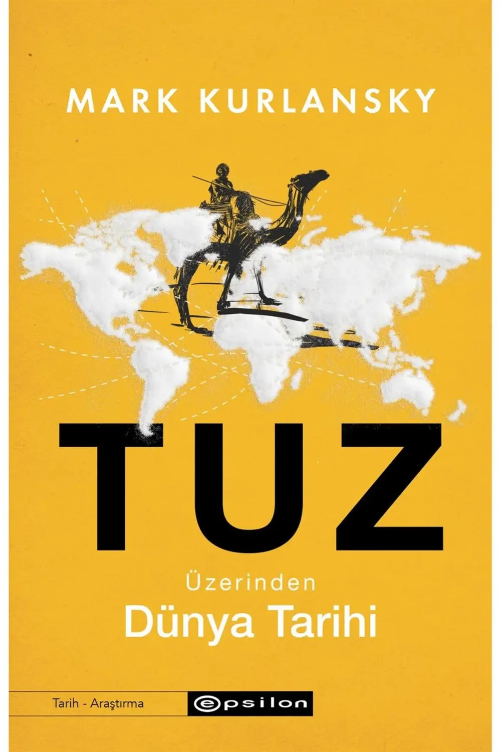 Tuz Üzerinden Dünya Tarihi Mark Kurlansky
