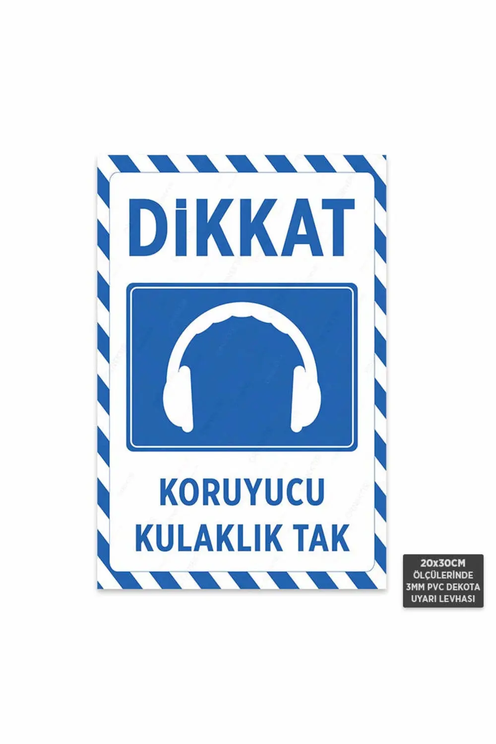 U1016 - Koruyucu Kulaklık Tak Dekota Uyarı Levhası (20x30cm)