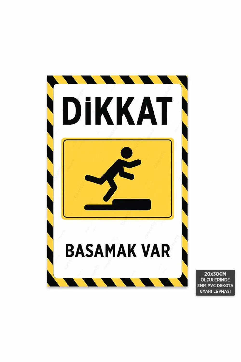 U1028 - Basamak Var Dekota Uyarı Levhası (20x30cm)