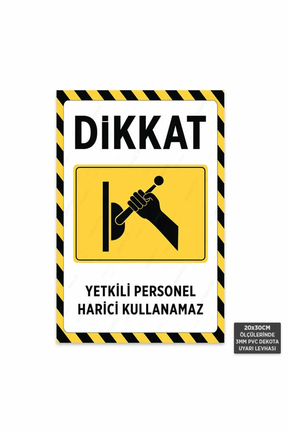 U1035 - Yetkili Personel Harici Kullanamaz Dekota Uyarı Levhası (