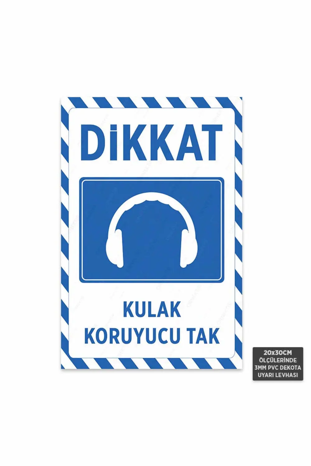 U1056 - Kulak Koruyucu Tak Dekota Uyarı Levhası (20x30cm)
