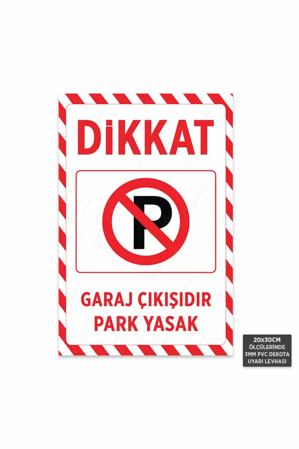 U1090 - Garaj Çıkışıdır Park Yasak Dekota Uyarı Levhası (20X30CM)