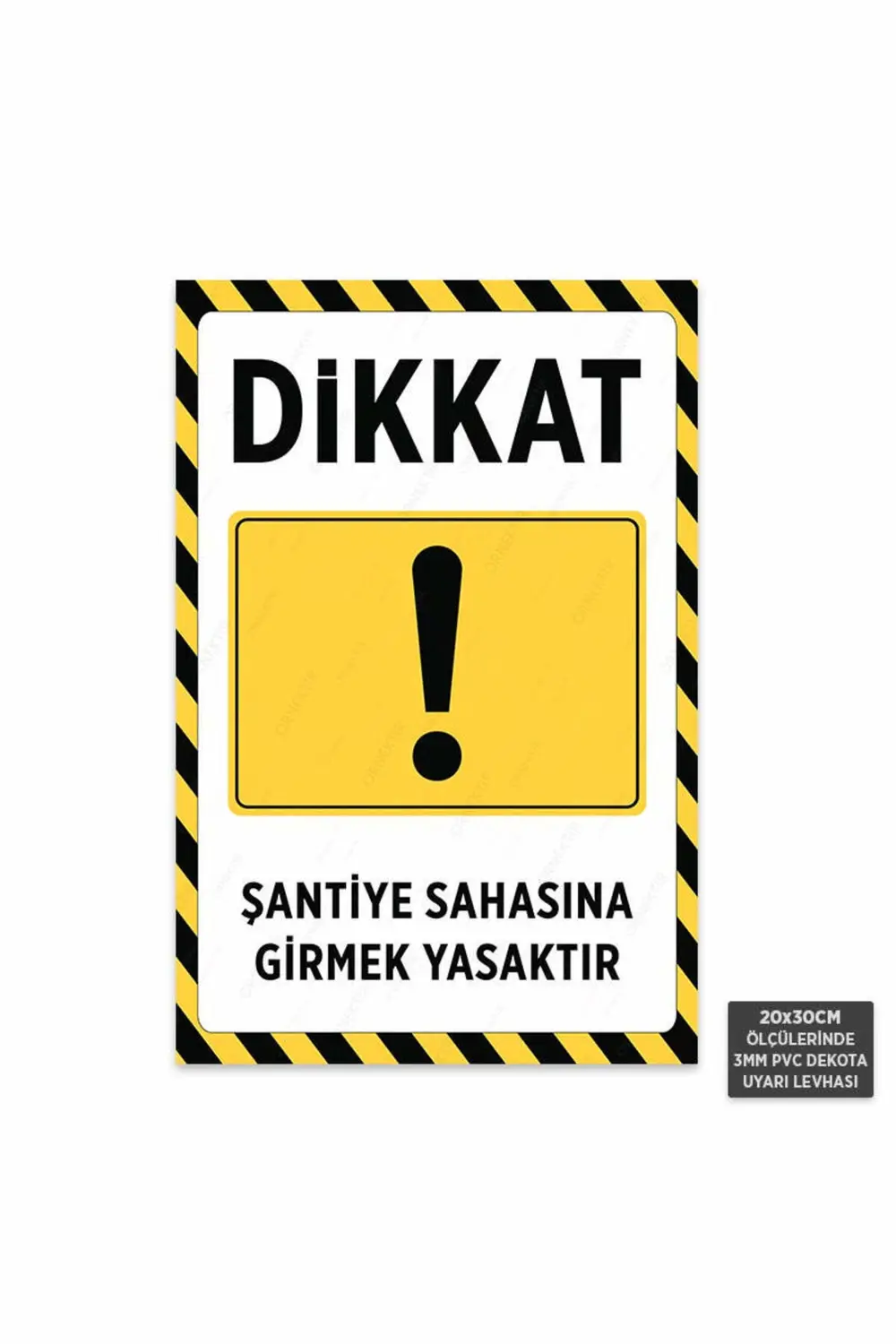 U1163 - Şantiye Sahasına Girmek Yasaktır Dekota Uyarı Levhası (20