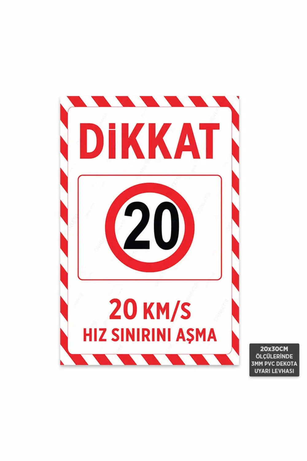 U1195 - 20 Km/S Hız Sınırını Aşma Dekota Uyarı Levhası (20x30cm)