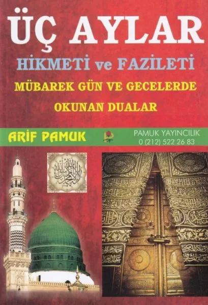 Üç Aylar Hikmeti ve Fazileti (Üç Aylar 010) Mübarek Gün ve Gecele