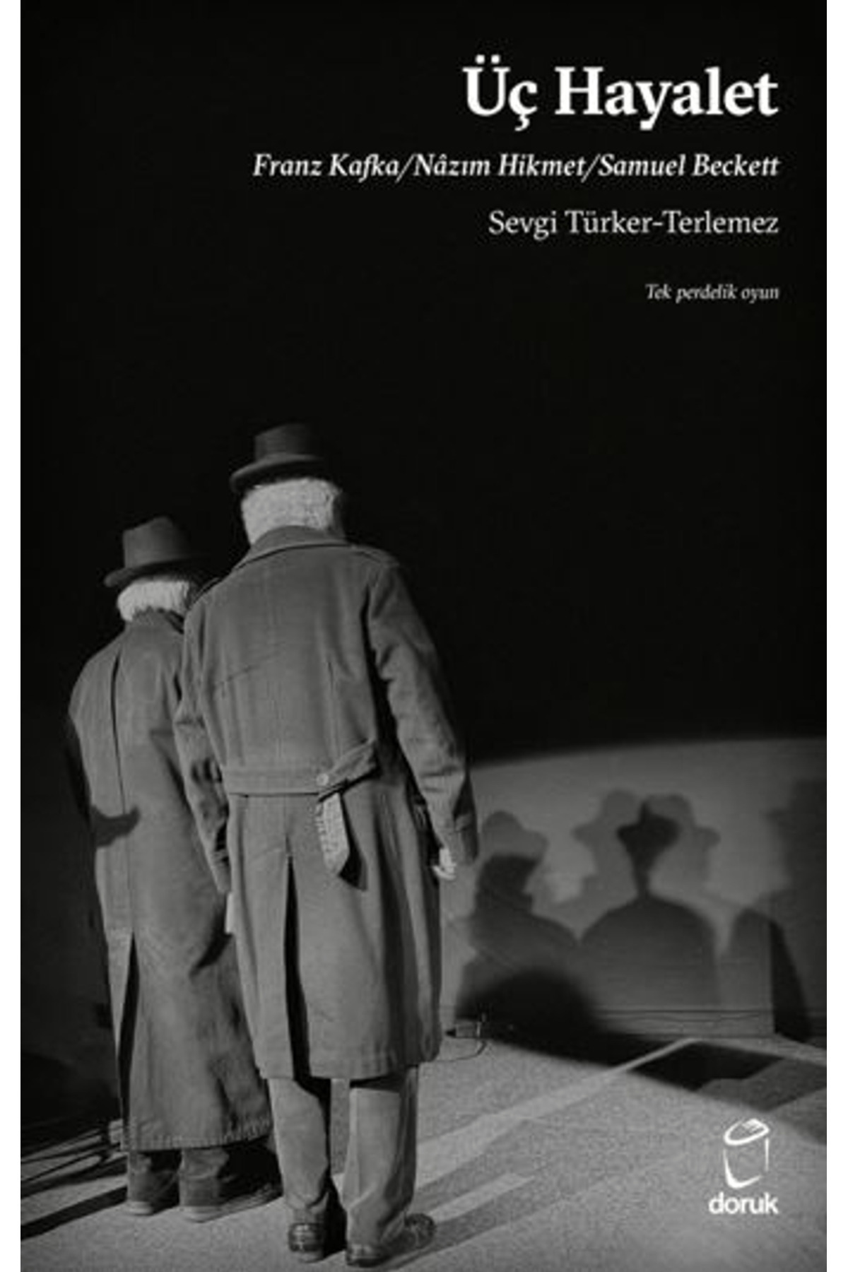 Üç Hayalet Franz Kafka Nâzım Hikmet Samuel Beckett / / 9786259264