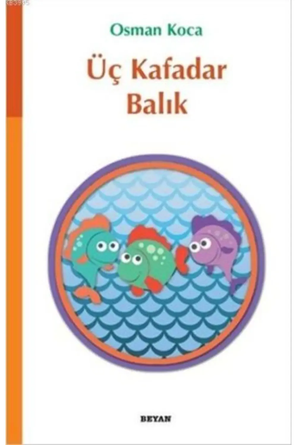 Üç Kafadar Balık