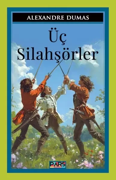 Üç Silahşörler Üç Silahşörler