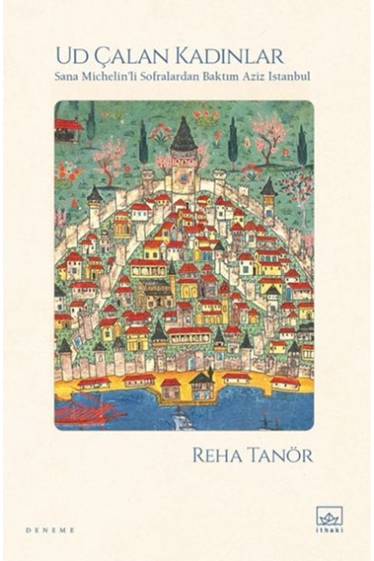 Destek Yayınları Ud Çalan Kadınlar Sana Li Sofralardan Baktım Aziz İstanbul