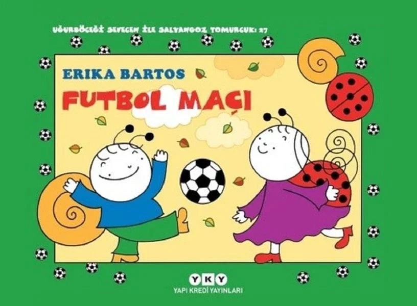 Uğurböceği Sevecen İle Salyangoz Tomurcuk 27 - Futbol Maçı Fiyatı, Yorumları ve Özellikleri