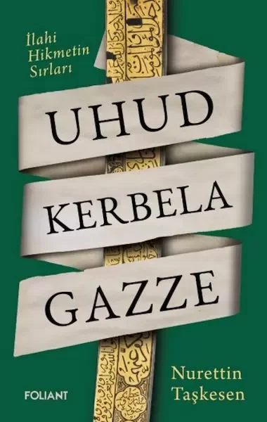 Uhud Kerbela Gazze