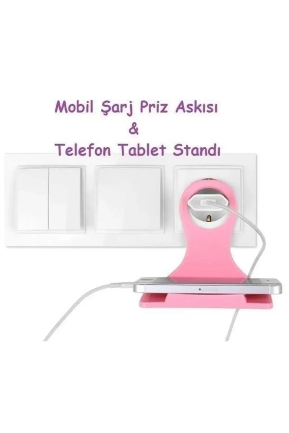 ® Universal Mobil Şarj Priz Askısı ve Telefon Tablet Tutucu Stand