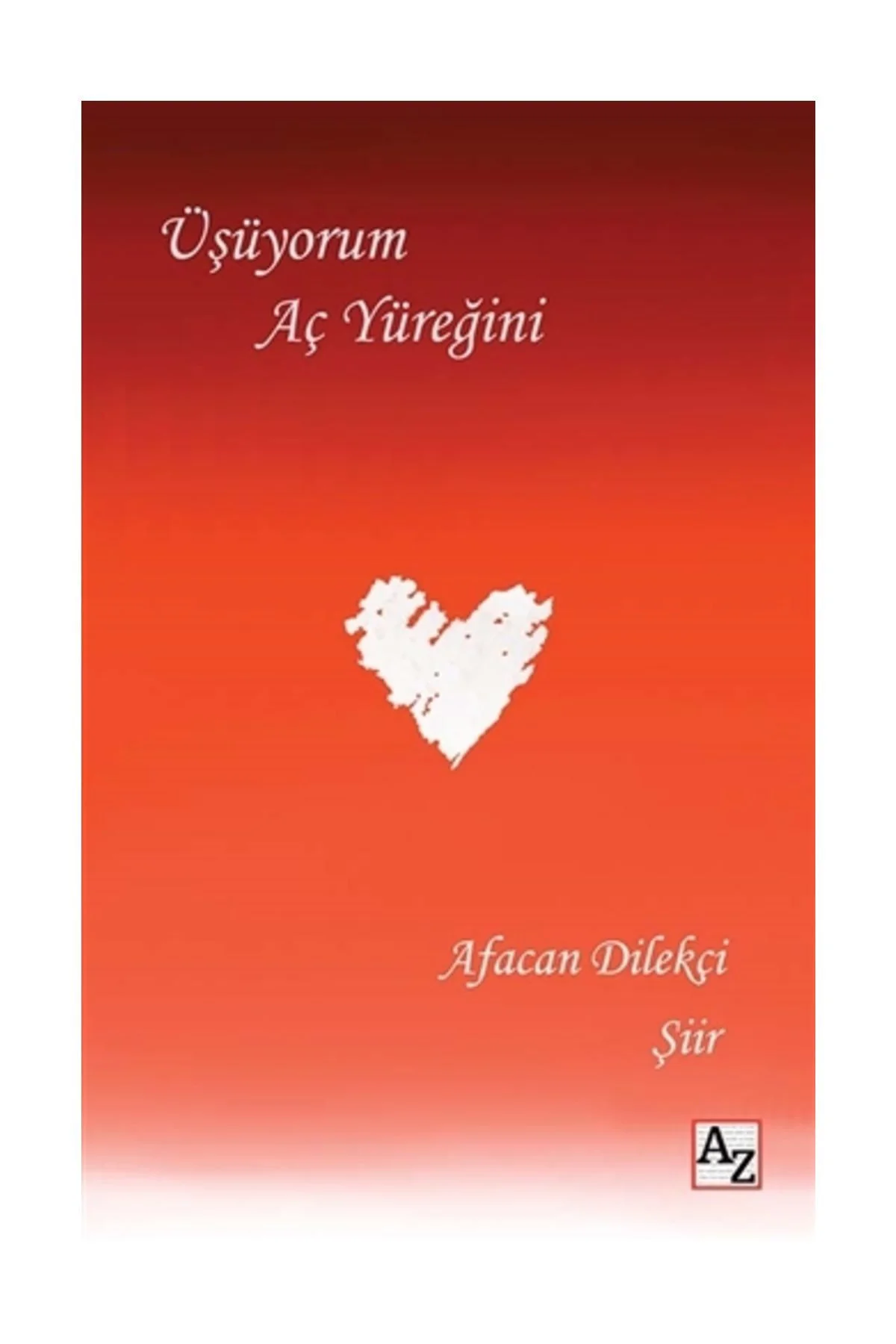 Üşüyorum Aç Yüreğini - Afacan Dilekçi
