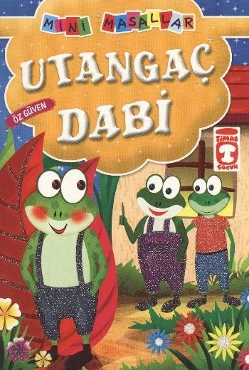 Utangaç Dabi - Özgüven / Mini Masallar Fiyatı, Yorumları ve Özellikleri