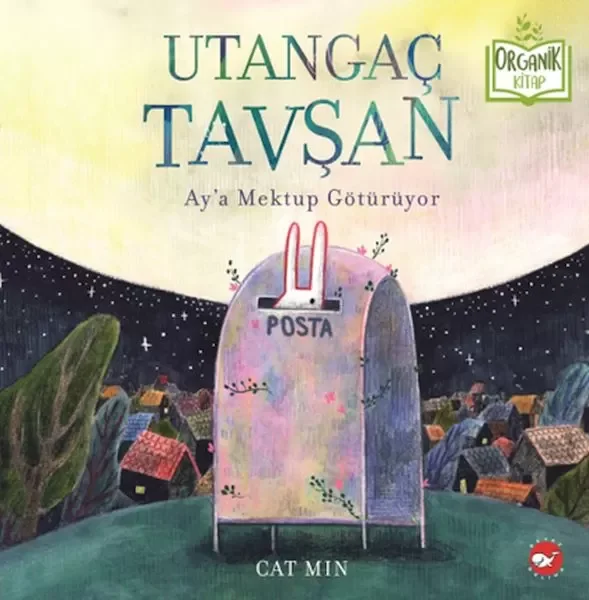 Utangaç Tavşan Ay’a Mektup Götürüyor - Organik Kitaplar