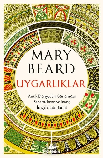 Uygarlıklar: Antik Dünyadan Günümüze Sanatta İnsan ve İnanç İmgelerinin Tarihi Fiyatı, Yorumları ve Özellikleri