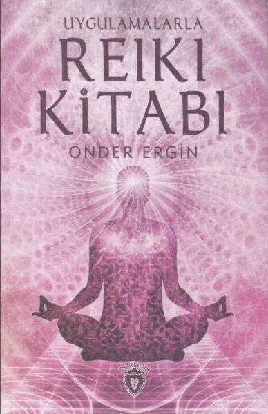 Uygulamalarla Reiki Kitabı Fiyatı, Yorumları ve Özellikleri