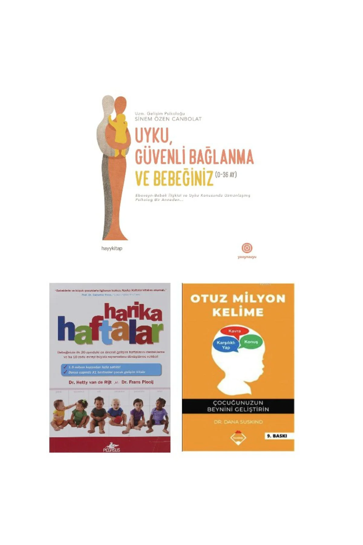 uyku guvenli baglanma ve bebeginiz+harika haftalar+otuzmilyon kelime=(3kitap)