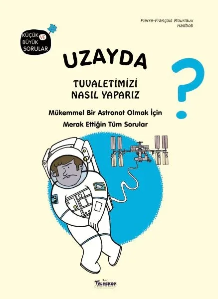 Uzayda Tuvaletimizi Nasıl Yaparız? Fiyatı, Yorumları ve Özellikleri