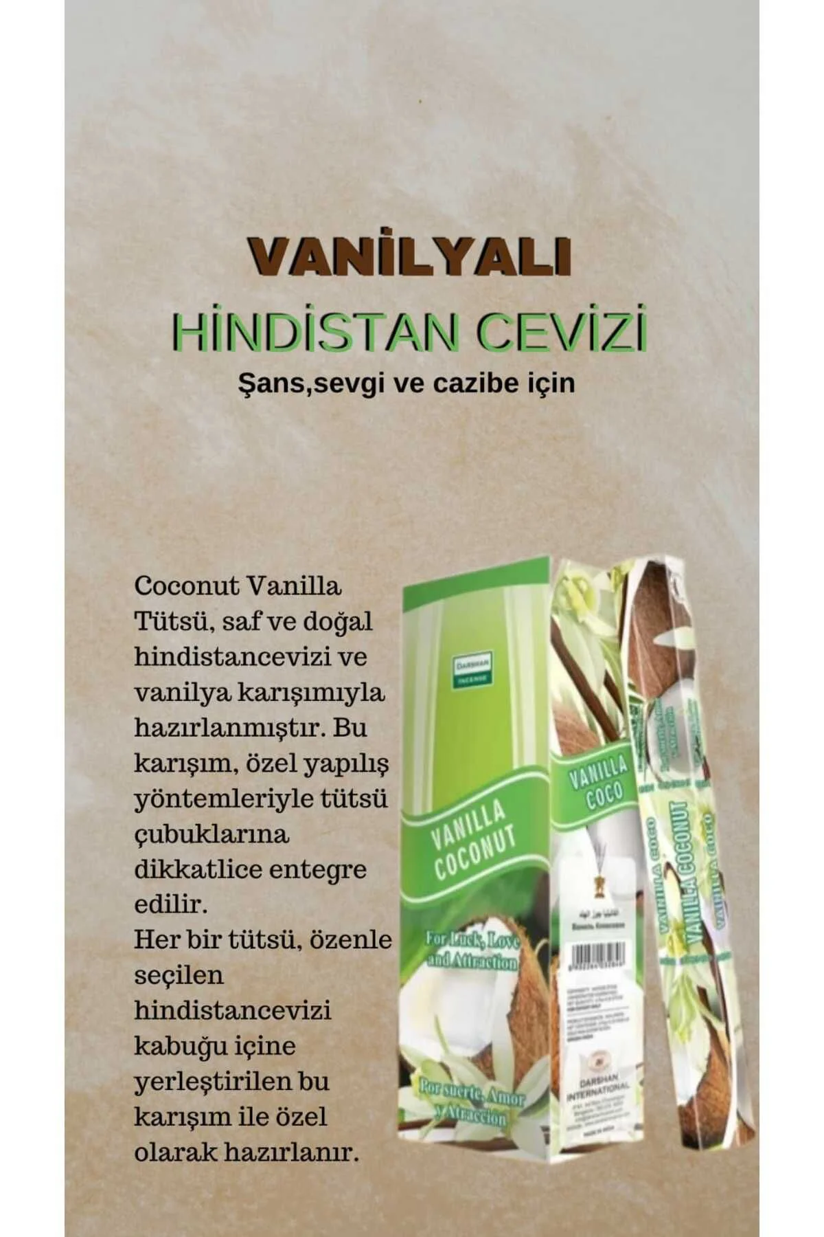 Vanilyalı Hindistan Cevizi ( Şans, Sevgi ve Cazibe ) Tütsüsü 20 Ç Vanilyalı Hindistan Cevizi ( Şans, Sevgi ve Cazibe ) Tütsüsü 20 Ç