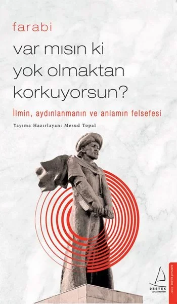 Var Mısın Ki Yok Olmaktan Korkuyorsun? - İlmin, Aydınlanmanın ve 