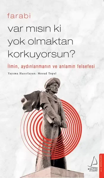 Var Mısın Ki Yok Olmaktan Korkuyorsun? - İlmin, Aydınlanmanın ve 