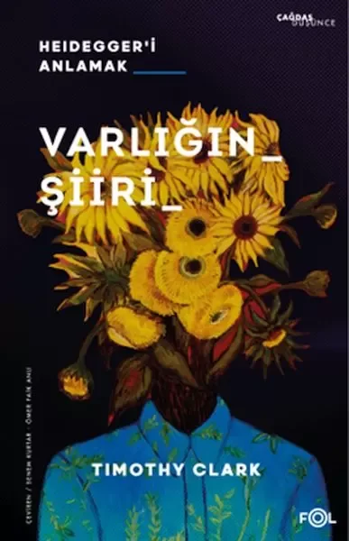 Varlığın Şiiri –Heidegger’i Anlamak Fiyatı, Yorumları ve Özellikleri