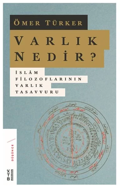 Varlık Nedir? - İslam Filozoflarının Varlık Tasavvuru Fiyatı, Yorumları ve Özellikleri
