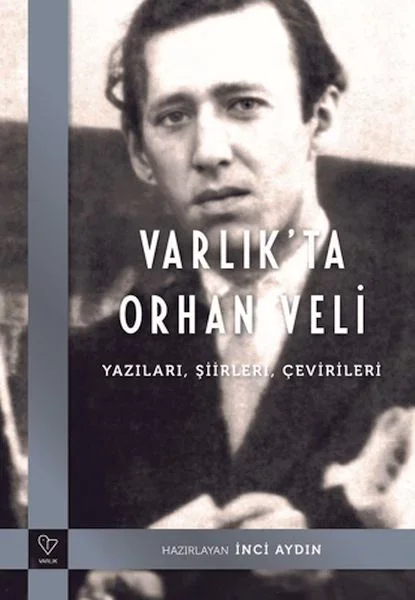 Varlık'ta Orhan Veli - Yazıları, Şiirleri, Çevirileri Fiyatı, Yorumları ve Özellikleri