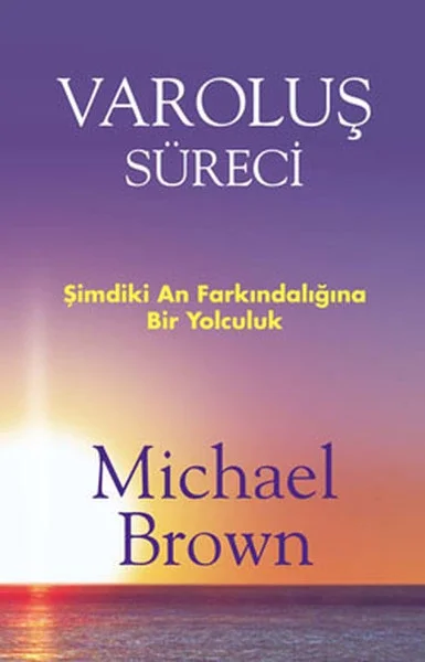 Varoluş Süreci  Şimdiki An Farkındalığına Bir Yolculuk Fiyatı, Yorumları ve Özellikleri