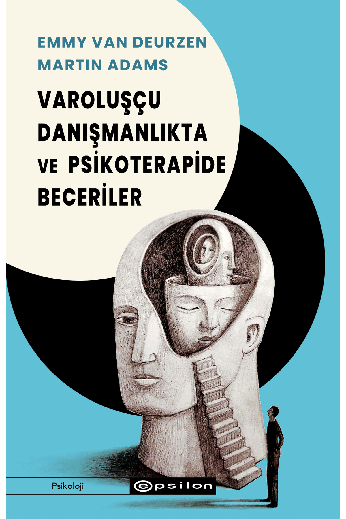 Epsilon Yayınevi Varoluşçu Danışmanlıkta Ve Psikoterapide Beceriler - Emmy Van Deu