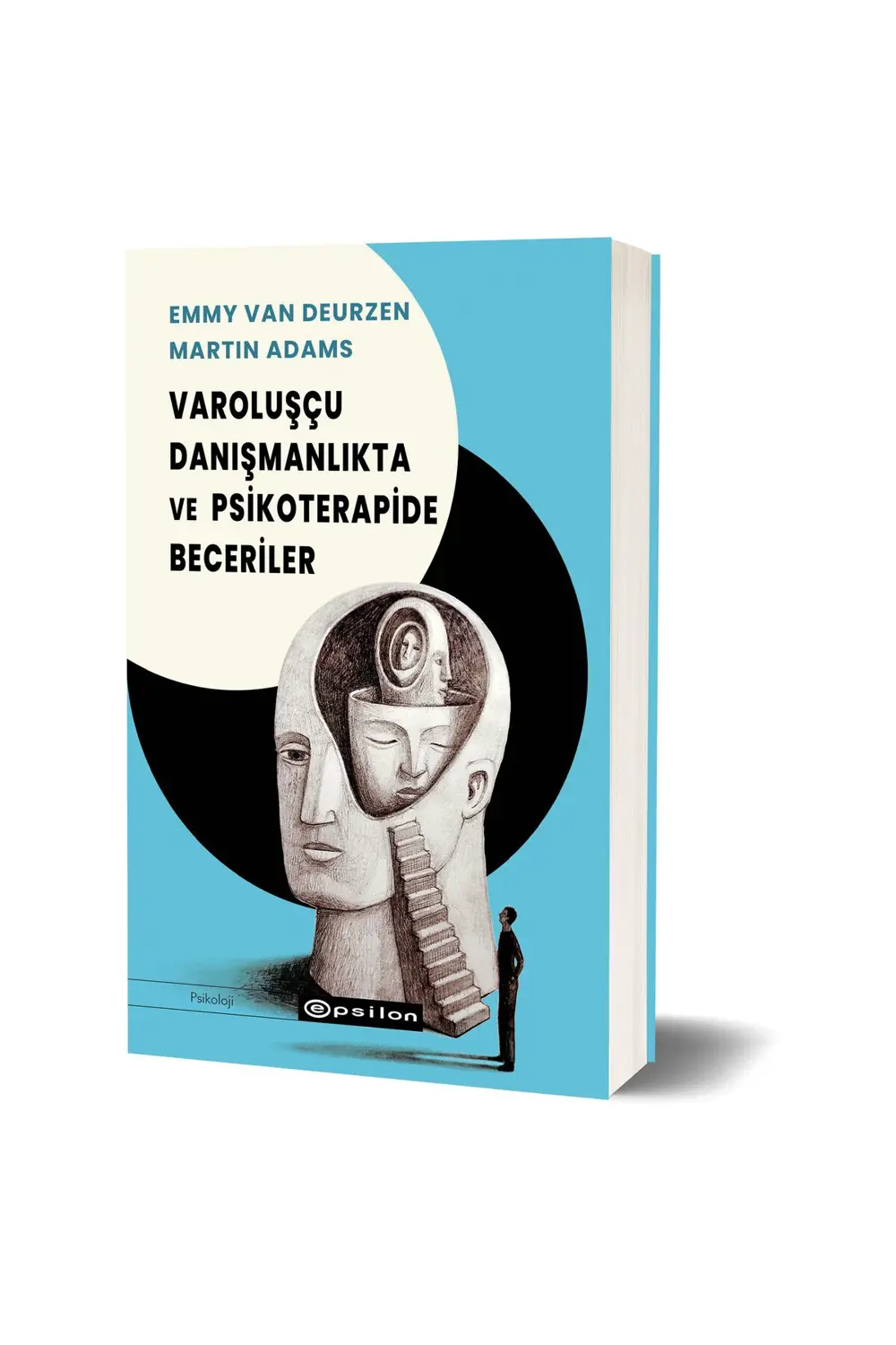 Varoluşçu Danışmanlıkta Ve Psikoterapide Beceriler - Emmy Van Deu