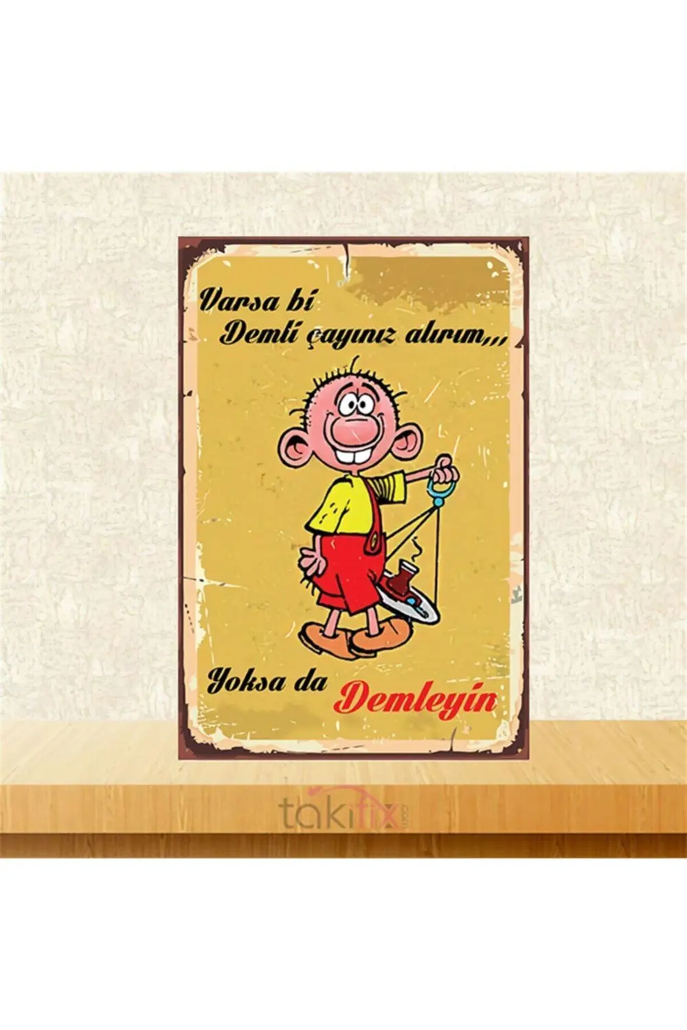 Varsa Bi Demli Çayınızı Alırım 20-30 cm Retro Ahşap Poster